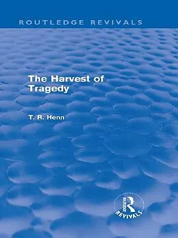 E-Book (epub) The Harvest of Tragedy (Routledge Revivals) von Thomas Rice Henn