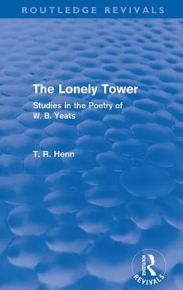 E-Book (epub) The Lonely Tower (Routledge Revivals) von Thomas Rice Henn
