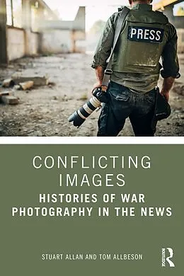 E-Book (epub) Conflicting Images von Stuart Allan, Tom Allbeson