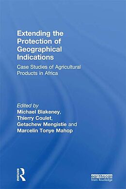 E-Book (epub) Extending the Protection of Geographical Indications von 