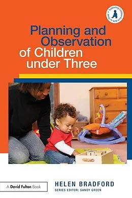 E-Book (epub) Planning and Observation of Children under Three von Helen Bradford