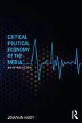 E-Book (pdf) Critical Political Economy of the Media von Jonathan Hardy