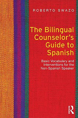 eBook (pdf) The Bilingual Counselor's Guide to Spanish de Roberto Swazo