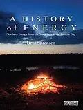 E-Book (epub) A History of Energy von Bent Sorensen