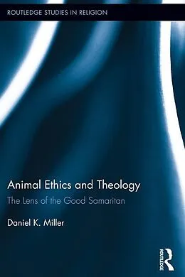 E-Book (pdf) Animal Ethics and Theology von Daniel Miller