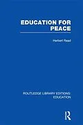 E-Book (pdf) Education for Peace (RLE Edu K) von Herbert Read