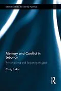 E-Book (epub) Memory and Conflict in Lebanon von Craig Larkin