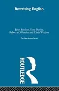 E-Book (epub) Rewriting English von Janet Batsleer, Tony Davies, Rebecca O'Rourke