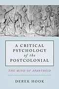 E-Book (epub) A Critical Psychology of the Postcolonial von Derek Hook