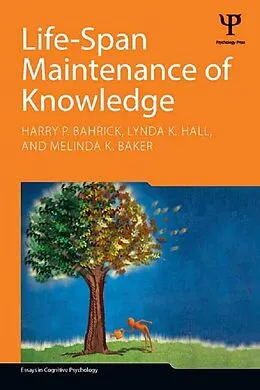 ePUB Life-Span Maintenance of Knowledge von Harry P. Bahrick, Lynda K. Hall, Melinda K. Baker