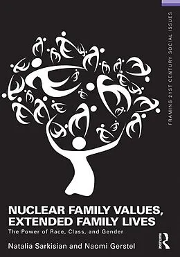 E-Book (pdf) Nuclear Family Values, Extended Family Lives von Natalia Sarkisian, Naomi Gerstel