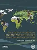 E-Book (pdf) The State of the World's Land and Water Resources for Food and Agriculture von Food and Agriculture Organization of the United Nations