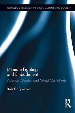 E-Book (epub) Ultimate Fighting and Embodiment von Dale C. Spencer