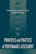E-Book (epub) Principles and Practices of Performance Assessment von Nidhi Khattri, Alison L. Reeve, Michael B. Kane