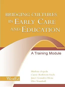 E-Book (epub) Bridging Cultures in Early Care and Education von Marlene Zepeda, Janet Gonzalez-Mena, Carrie Rothstein-Fisch