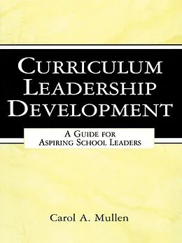 ePUB Curriculum Leadership Development von Carol A. Mullen