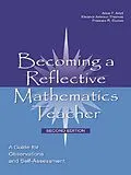 E-Book (pdf) Becoming a Reflective Mathematics Teacher von Alice F. Artzt, Eleanor Armour-Thomas, Frances R. Curcio
