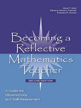 E-Book (epub) Becoming a Reflective Mathematics Teacher von Alice F. Artzt, Eleanor Armour-Thomas, Frances R. Curcio