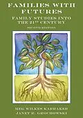 E-Book (pdf) Families with Futures von Meg Wilkes Karraker, Janet R. Grochowski