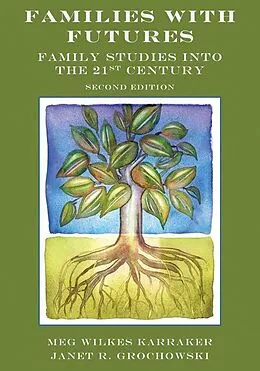 E-Book (pdf) Families with Futures von Meg Wilkes Karraker, Janet R. Grochowski