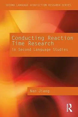 E-Book (pdf) Conducting Reaction Time Research in Second Language Studies von Nan Jiang
