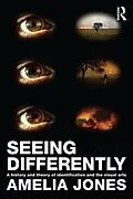 E-Book (epub) Seeing Differently von Amelia Jones