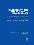 E-Book (epub) Race Relations and Cultural Differences von Gajendra Verma, Christopher Bagley