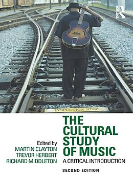 E-Book (epub) The Cultural Study of Music von 