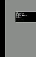 ePUB Changing Public Sector Values von Montgomery Van Wart