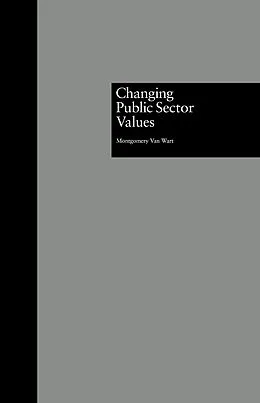 ePUB Changing Public Sector Values von Montgomery Van Wart