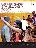 E-Book (epub) Experiencing Stanislavsky Today von Stephanie Daventry French, Philip G. Bennett