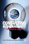 E-Book (pdf) Consulting in Uncertainty von Ann Brooks, Kathy Edwards