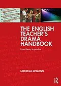 E-Book (epub) The English Teacher's Drama Handbook von Nicholas Mcguinn