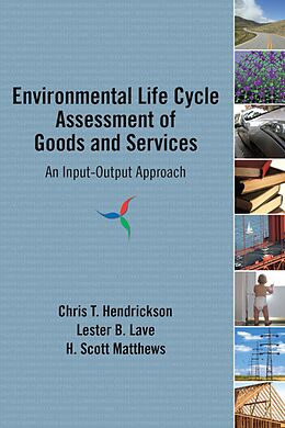 E-Book (epub) Environmental Life Cycle Assessment of Goods and Services von Chris T. Hendrickson, Lester B. Lave, H. Scott Matthews