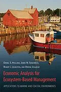 PDF Economic Analysis for Ecosystem-Based Management von Daniel Holland, James Sanchirico, Robert Johnston