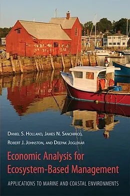 PDF Economic Analysis for Ecosystem-Based Management von Daniel Holland, James Sanchirico, Robert Johnston