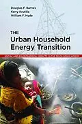 E-Book (pdf) The Urban Household Energy Transition von Douglas F. Barnes, Kerry Krutilla, William F. Hyde