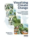 E-Book (epub) Visualizing Climate Change von Stephen R. J. Sheppard