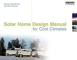 E-Book (pdf) Solar Home Design Manual for Cool Climates von Shawna Henderson, Don Roscoe
