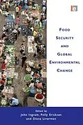 E-Book (epub) Food Security and Global Environmental Change von John Ingram, Polly Ericksen, Diana Liverman
