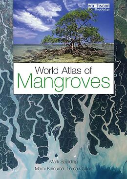 eBook (epub) World Atlas of Mangroves de Mark Spalding, Mami Kainuma, Lorna Collins