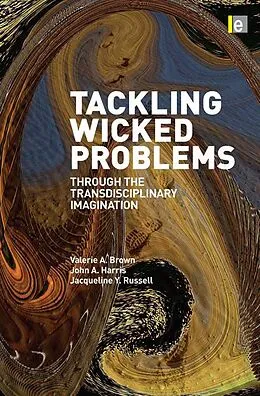 E-Book (epub) Tackling Wicked Problems von Valerie A. Brown, John A. Harris, Jacqueline Russell