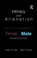 E-Book (epub) Intimacy and Alienation von Arthur G. Neal, Sara F. Collas
