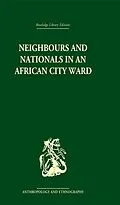 E-Book (pdf) Neighbours and Nationals in an African City Ward von David Parkin