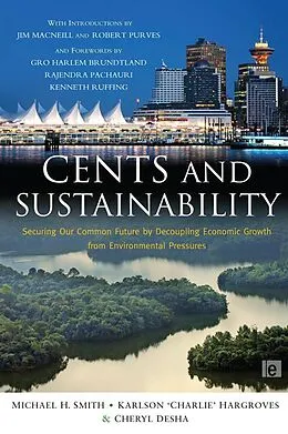 E-Book (pdf) Cents and Sustainability von Cheryl Desha, Charlie Hargroves, Michael Harrison Smith