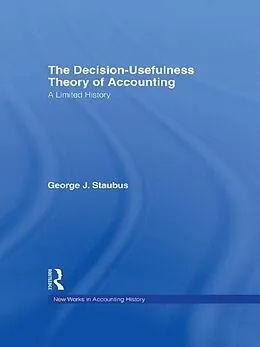 E-Book (pdf) The Decision Usefulness Theory of Accounting von George J. Staubus