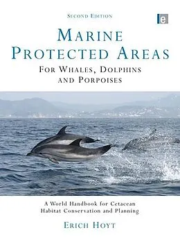 PDF Marine Protected Areas for Whales, Dolphins and Porpoises von Erich Hoyt