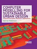 E-Book (pdf) Computer Modelling for Sustainable Urban Design von Darren Robinson