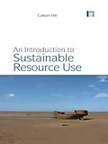 E-Book (pdf) An Introduction to Sustainable Resource Use von Callum Hill
