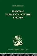 E-Book (epub) Seasonal Variations of the Eskimo von Marcel Mauss